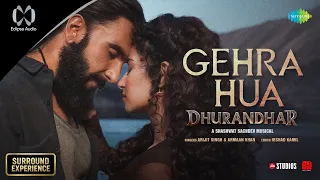 gehra hua surround sound dhurandhar ranveer singh sara arjun shashwat sachdev arijit singh