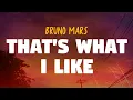 Download Lagu Bruno Mars - That's What I Like (Lyrics)