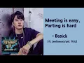 Basick(베이식) - Meeting is Easy, Parting is Hard(만남은 쉽고 이별은 어려워) (MV Lyrics Eng/가사/Karaoke)