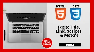 HTML Tags Title Link Script Meta Explained Hindi - HTML Tutorial for Beginners