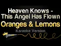 Download Lagu Oranges \u0026 Lemons - Heaven Knows - This Angel Has Flown (Karaoke Version)