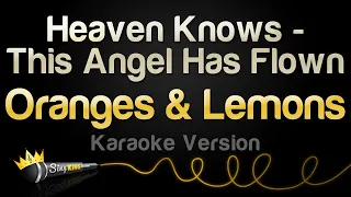 oranges u0026 lemons heaven knows this angel has flown karaoke version 