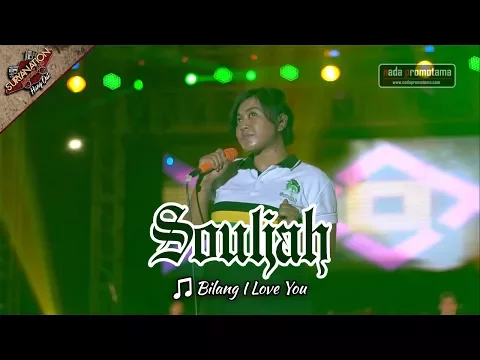 Download MP3 BILANG I LOVE YOU | SOULJAH [Live Konser di Alun-alun Barat - SERANG 6 Mei 2017]