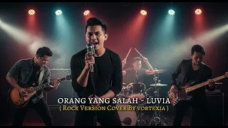 orang yang salah luvia cover by vortexia