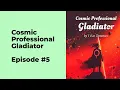 Cosmic Professional Gladiator Episode 5 chapter 41 - 50