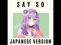 Say so (Japanese version)