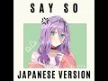 Download Lagu Say so (Japanese version)