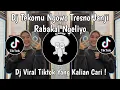Download Lagu DJ TEKOMU NGOWO TRESNO JANJI RABAKAL NGELIYO | DJ TEKOMU VIRAL TIKTOK TERBARU 2025 !