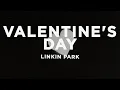 Download Lagu Linkin Park - Valentine's Day (Lyrics)