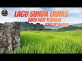 Download Lagu Lagu Sunda Lawas yang Bikin Rindu | Sedih Tapi Indah Mengingat Masa Dulu  di Kampung Halaman