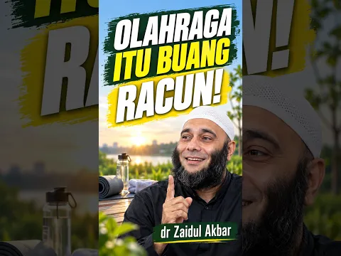 Olahraga itu buang Racun- dr Zaidul akbar