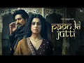 Download Lagu Paon Ki Jutti - Jyoti Nooran | Isha Malviya | Shiv Panditt | Jaani | Arvvindr S Khaira | Bunny