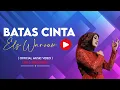 Lagu Els Warouw Batas Cinta [ Official Music Video ]