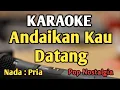 Download Lagu ANDAIKAN KAU DATANG KEMBALI - KARAOKE || NADA PRIA COWOK || Pop Nostalgia || Live Keyboard