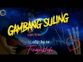 Download Lagu Gambang Suling - instrumen(cover - Alip Ba Ta)