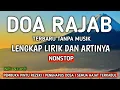 DOA BULAN RAJAB HARI KE-19 TERBARU - ALLAHUMMA FI RAJABA | NONSTOP TANPA MUSIK