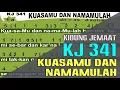 Download Lagu KJ 341 - KUASAMU DAN NAMAMULAH
