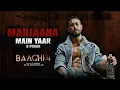 Download Lagu mar jana yaar jo tu menu nahin milya(4k Video) B praak | marjana b praak song 