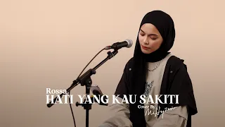 Download Hati Yang Kau Sakiti - Rossa (Cover by Mitty Zasia) MP3