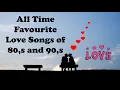 Lagu All Time Greatest Hits | Love songs of 80's and 90's  Vol.2