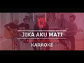 Download Lagu Repvblik - Jika Aku Mati Acoustic (Karaoke)