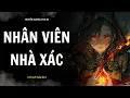 Lagu [ Truyện Linh Dị ] | NHÂN VIÊN NHÀ XÁC | Audio Nấu Ăn #truyenaudiolinhdi #linhdị #audio