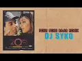 Dj Syko - Pehli Pehli Baar Jaaga Remix (Zor)