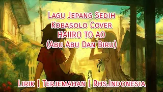 lagu jepang sedih haiiro to ao putih dan abu abu 