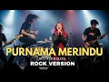 Lagu Purnama Merindu Rock Version – Cover Siti Nurhaliza | Powerful Rock Energy Arrangement