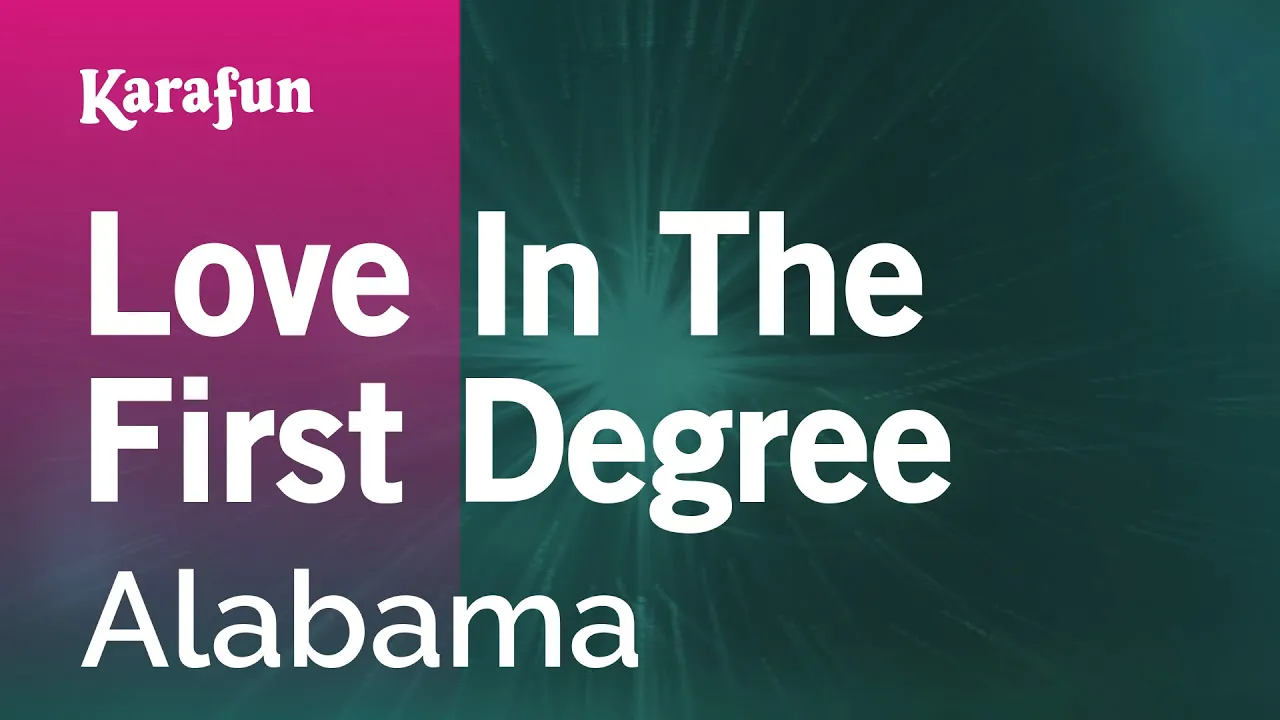 Love in the First Degree - Alabama | Karaoke Version | KaraFun