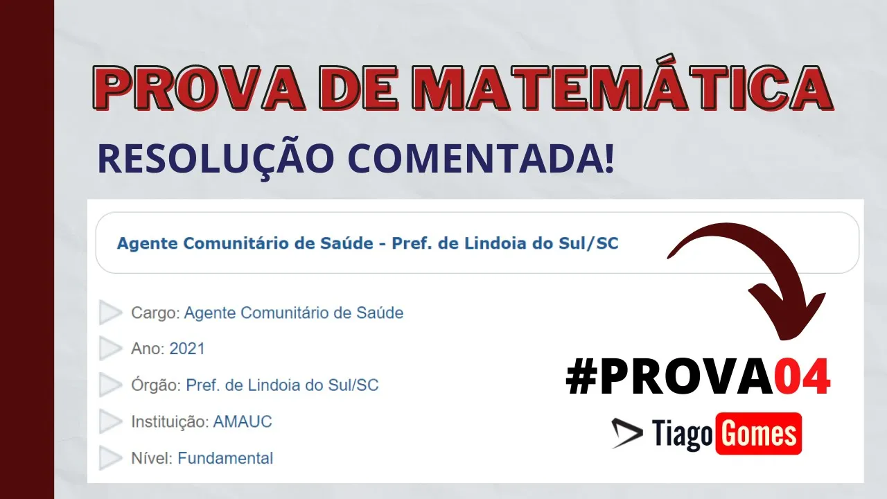 Prova de Matemática Agente Comunitário de Saúde - 2021 - Nível Fundamental - #matematica #concursos