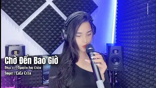 Chờ đến bao giờ