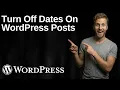 How To Turn Off Dates On WordPress Posts 2026 Easy Guide