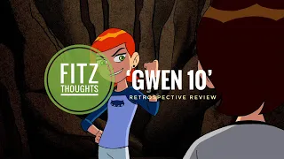 ben 10 2 x 4 gwen 10 retrospective review