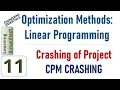 Crashing CPM Optimization Methods - Linear Programming Engineering Essentials