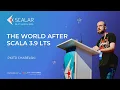 The world after Scala 3 9 LTS by Piotr Chabelski Scalar 2026