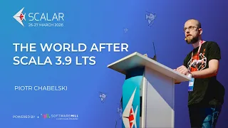 The world after Scala 3 9 LTS by Piotr Chabelski Scalar 2026