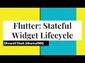 Flutter Stateful widget lifecycle