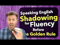 SHADOWING English Speaking Practice SHADOW ME for FLUENCY