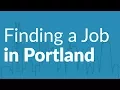 How to Find a Job in Portland Oregon