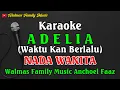 Download Lagu ADELIA || KARAOKE || NADA WANITA || OH ADELIA KAPAN KAU KEMBALI