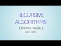 Learning Haskell Week06 - Recursive Algorithms