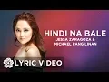 Download Lagu Hindi Na Bale - Jessa Zaragoza feat. Michael Pangilinan (Lyrics)