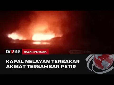 Kapal Nelayan Tersambar Petir dan Terbakar