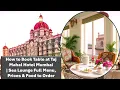 Taj Mahal Hotel Mumbai Sea Lounge - Menu Prices Best Dishes Table Booking
