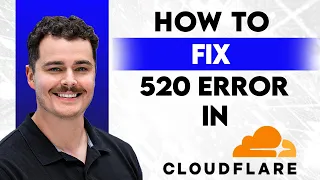 How To Fix 520 Error Cloudflare 2026 Guide