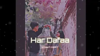 Download Har Dafaa (slowed+reverb) | Ultimate Choice MP3