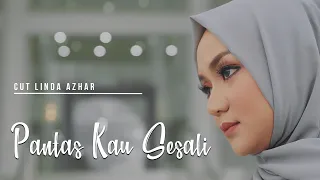 Download CUT LINDA AZHAR - PANTAS KAU SESALI (Official Music Video) MP3