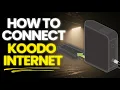 How to Connect Koodo Internet Complete Step by Step Setup Guide