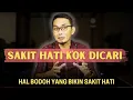 Download Lagu SAKIT HATI KOK DICARI SENDIRI, ANEH  !
